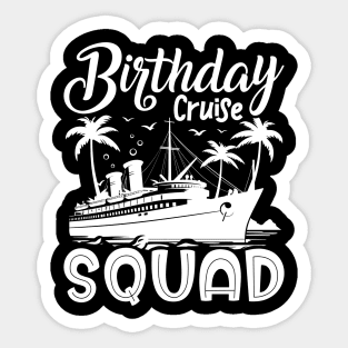 Birthday Cruise Squad Birthday Party Tee Cruise Squad 2024 Sticker